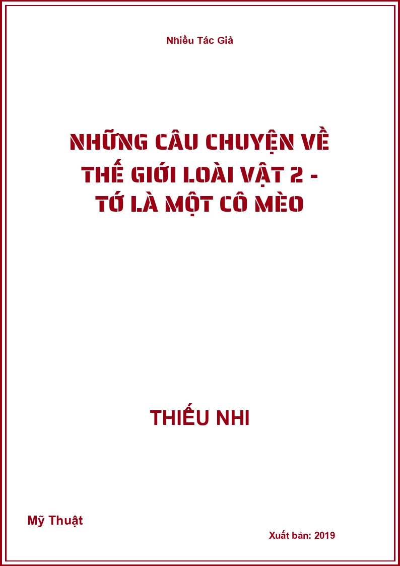 Những Câu Chuyện Về Thế Giới Loài Vật 2 - Tớ là một cô mèo