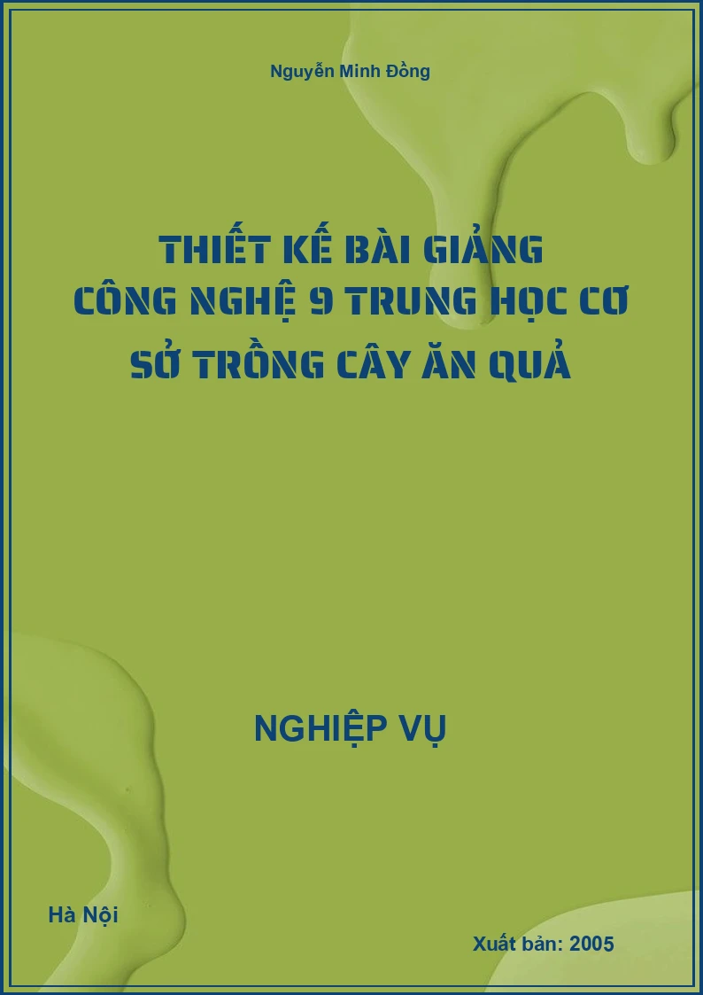 Thiết Kế Bài Giảng Công Nghệ 9 Trung Học Cơ Sở Trồng Cây Ăn Quả