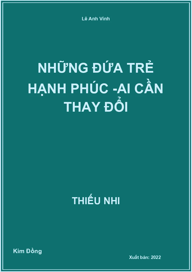 Những đứa trẻ hạnh phúc -Ai cần thay đổi