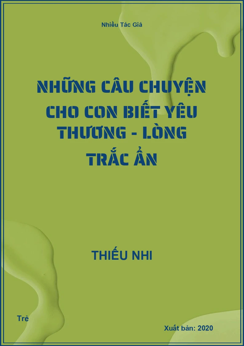 Những Câu Chuyện Cho Con Biết Yêu Thương - Lòng trắc ẩn