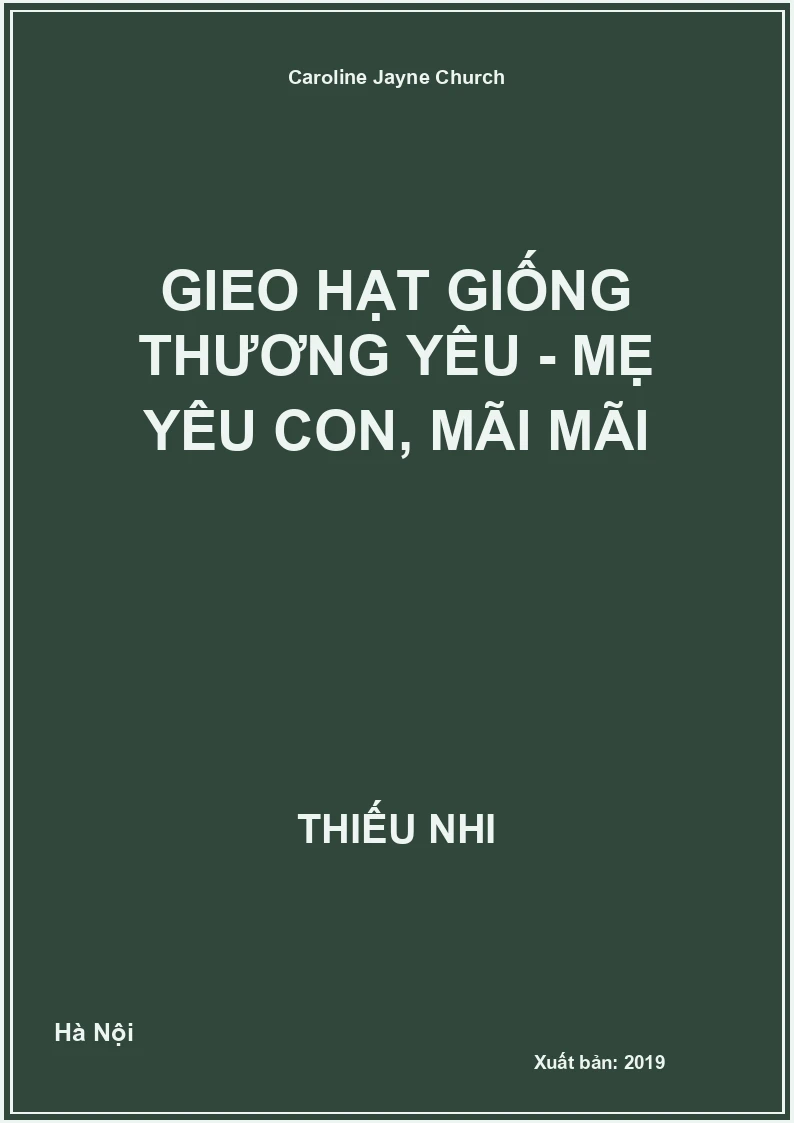 Gieo Hạt Giống Thương Yêu - Mẹ yêu con, mãi mãi
