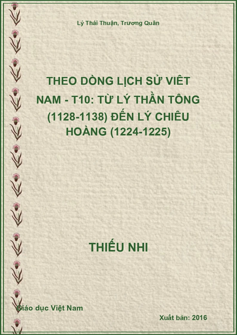 Theo dòng lịch sử Việt Nam - T10: từ Lý Thần Tông (1128-1138) đến Lý Chiêu Hoàng (1224-1225)