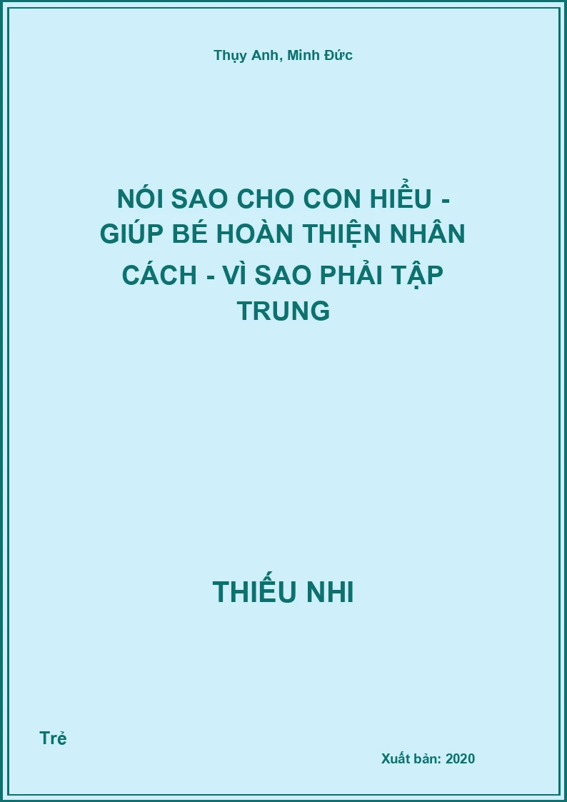 Nói Sao Cho Con Hiểu - Giúp Bé hoàn thiện nhân cách - Vì sao phải tập trung