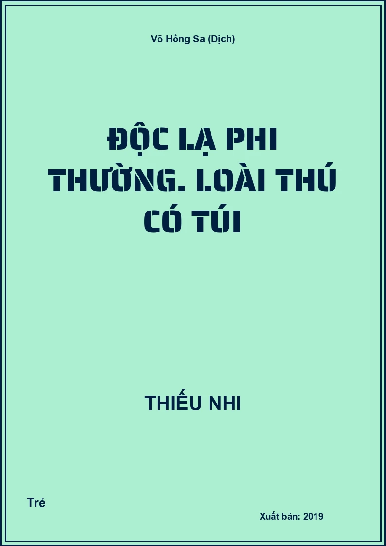 Độc lạ phi thường. Loài thú có túi