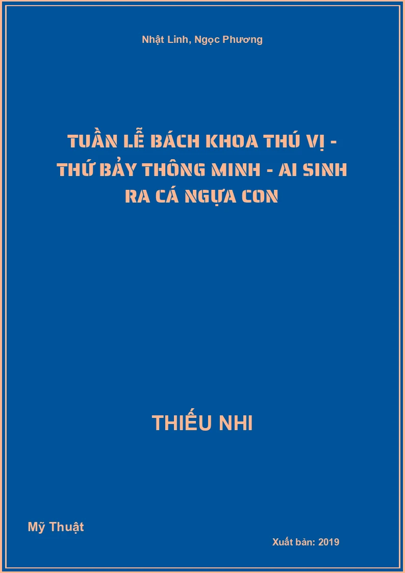 Tuần Lễ Bách Khoa Thú Vị - Thứ bảy thông minh - Ai sinh ra cá ngựa con