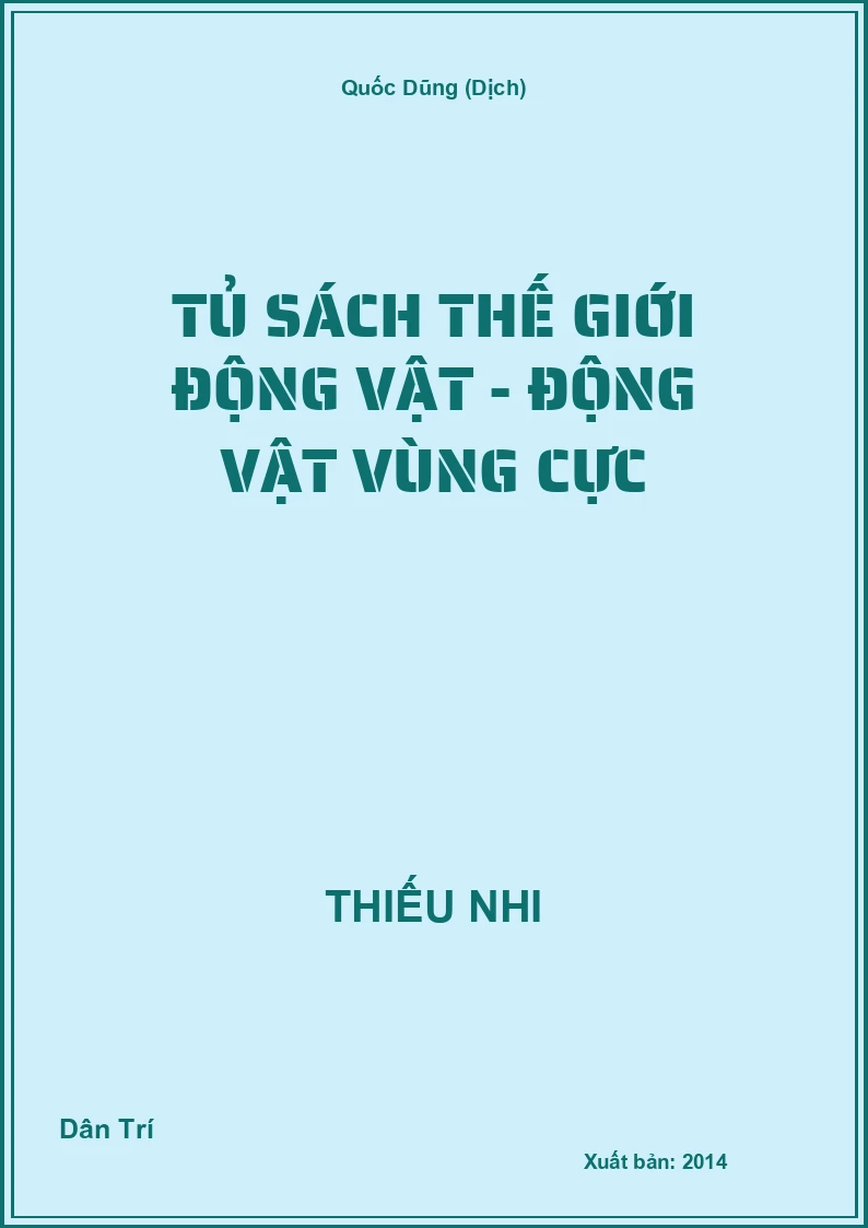 Tủ Sách Thế Giới Động Vật - Động Vật Vùng Cực