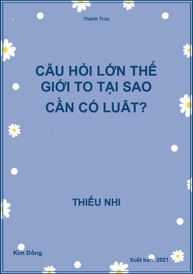 Câu hỏi lớn thế giới to Tại sao cần có luật?