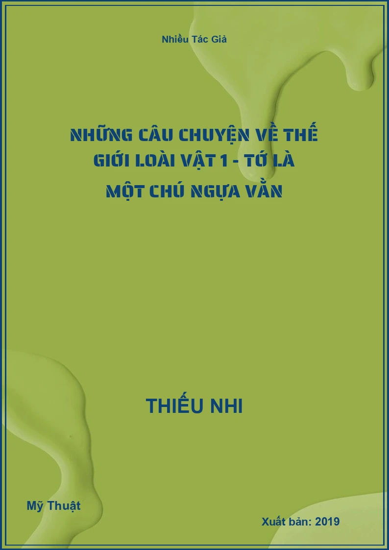 Những Câu Chuyện Về Thế Giới Loài Vật 1 - Tớ là một chú ngựa vằn