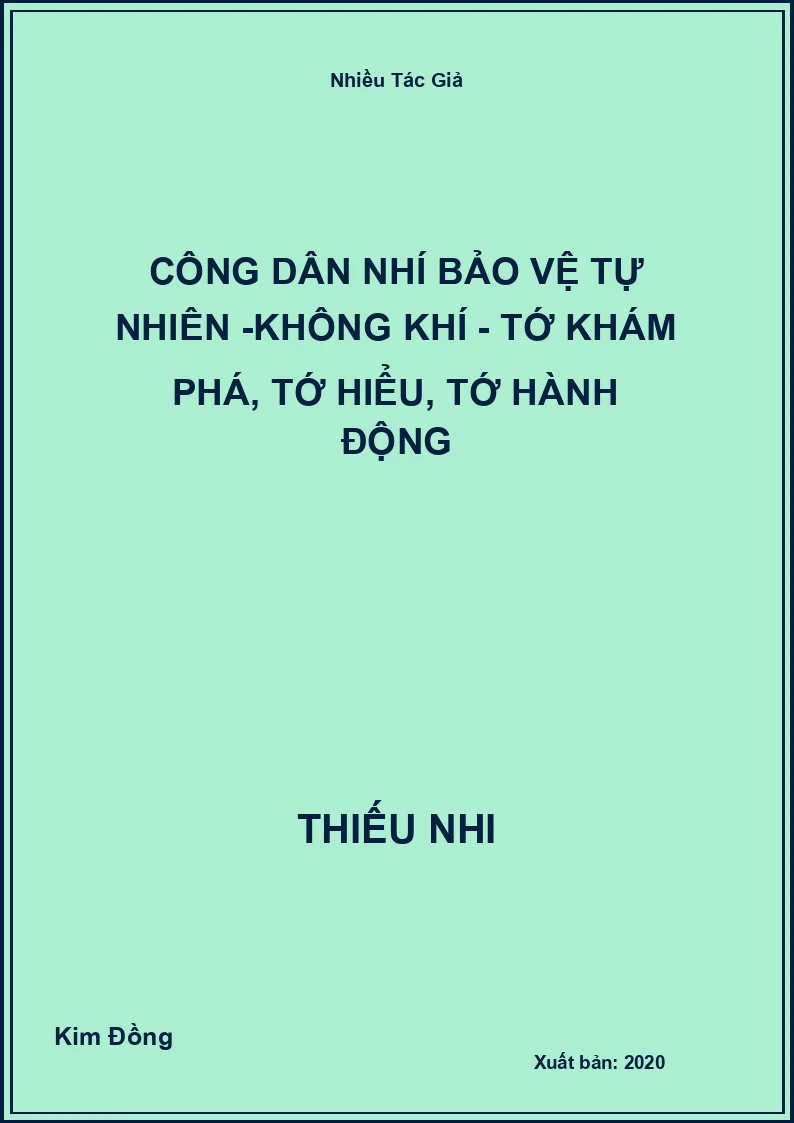 Công dân nhí bảo vệ tự nhiên -Không khí - Tớ khám phá, tớ hiểu, tớ hành động