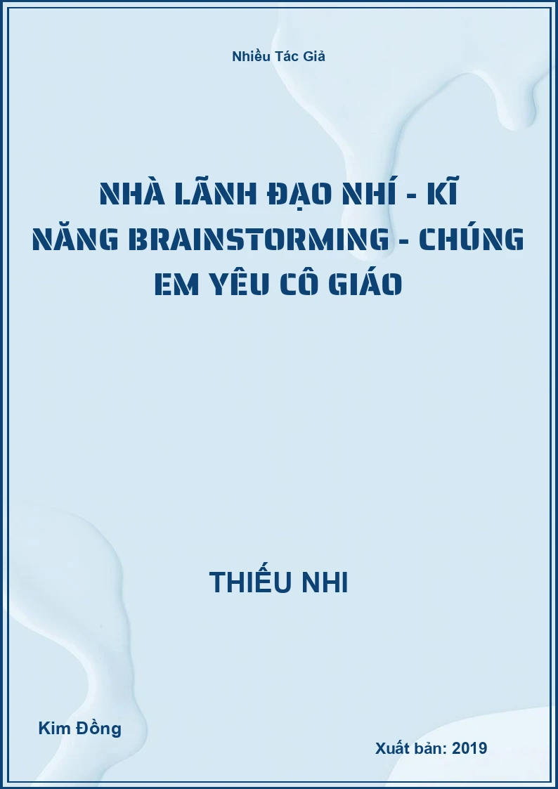 Nhà lãnh đạo nhí - Kĩ năng brainstorming - Chúng em yêu cô giáo