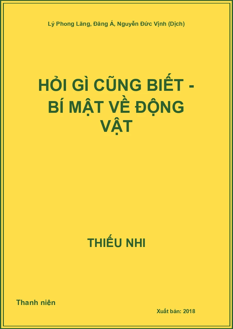 Hỏi Gì Cũng Biết - Bí Mật Về Động Vật