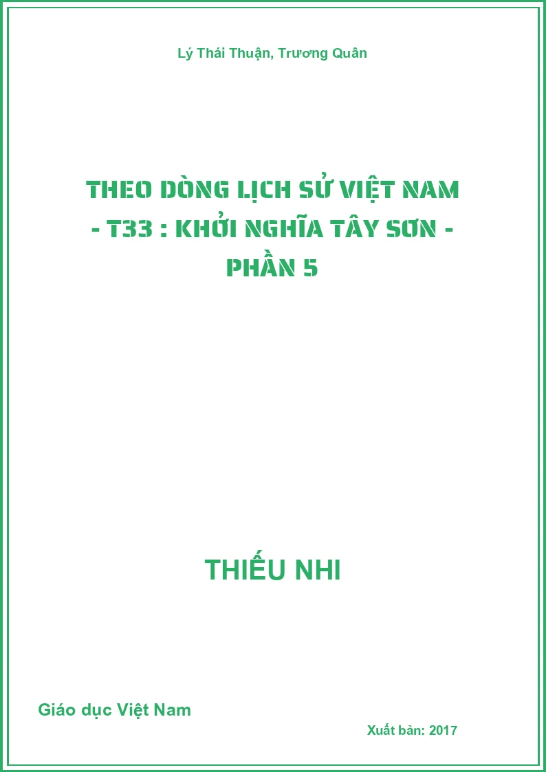 Theo dòng lịch sử Việt Nam - T33 : Khởi nghĩa Tây Sơn - Phần 5