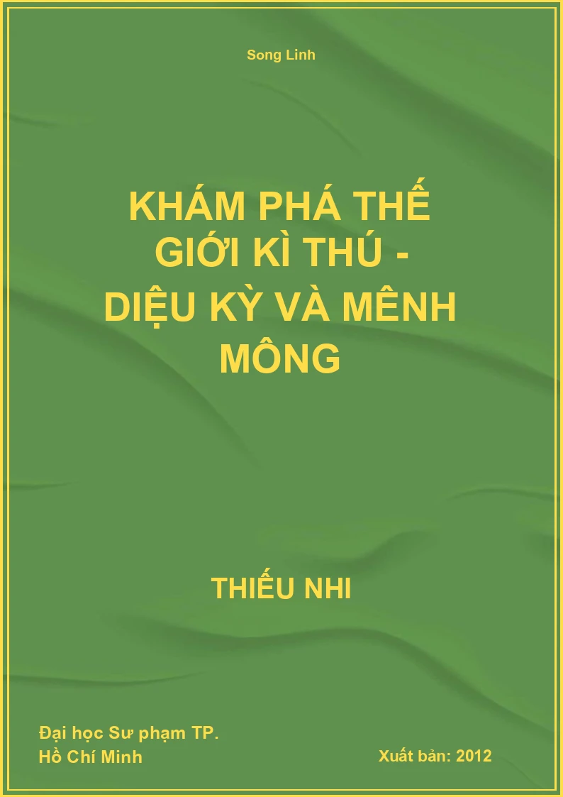 Khám phá thế giới kì thú - Diệu kỳ và mênh mông