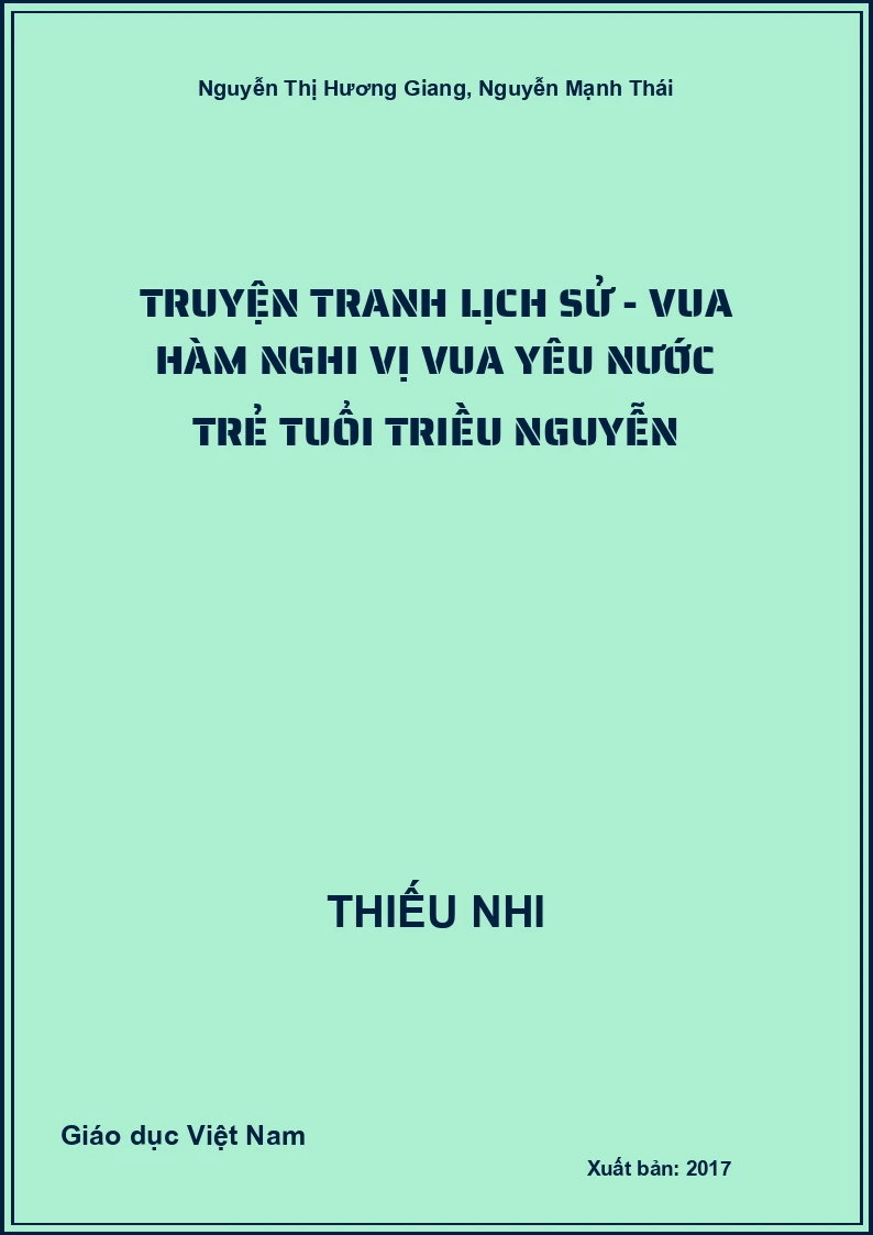 Truyện tranh lịch sử - Vua Hàm Nghi vị vua yêu nước trẻ tuổi triều Nguyễn