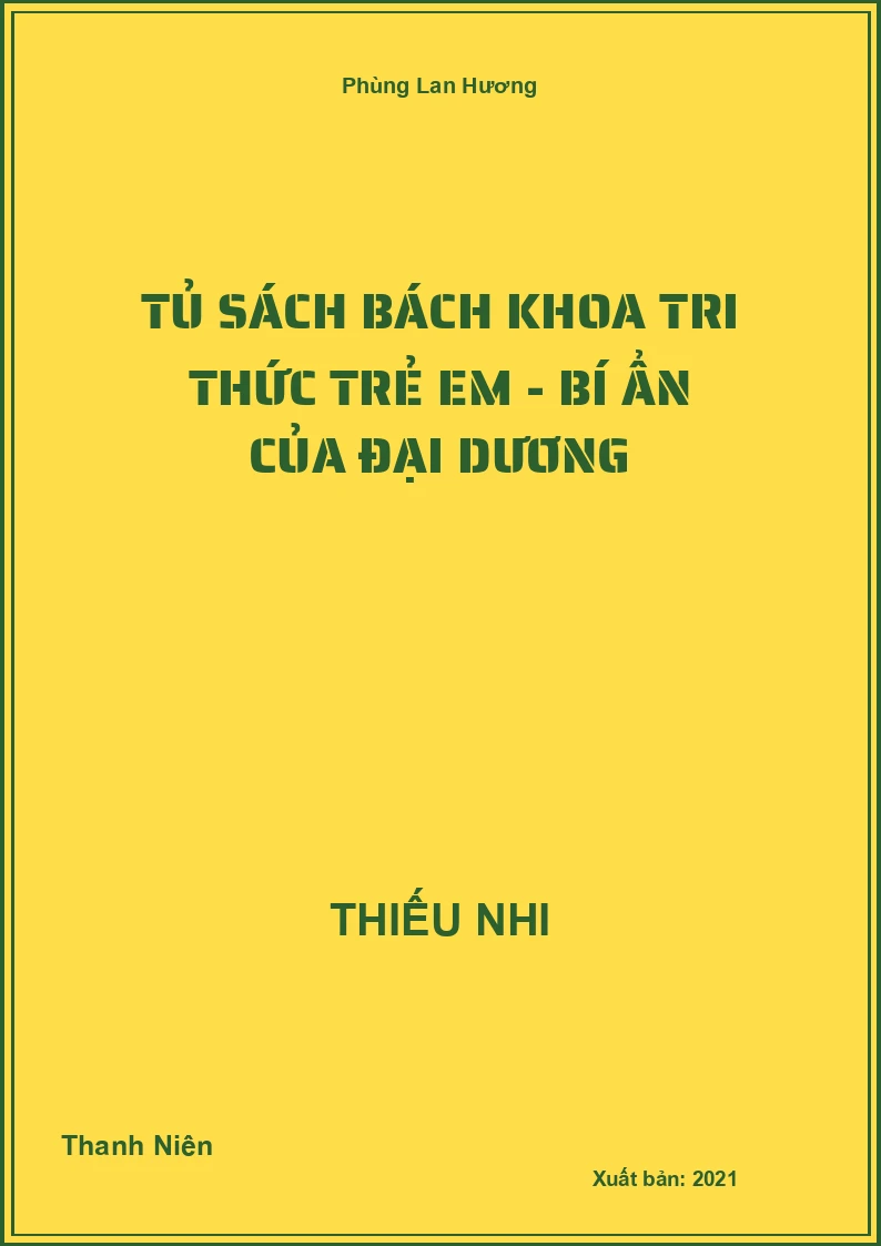Tủ sách bách khoa tri thức trẻ em - Bí ẩn của Đại dương