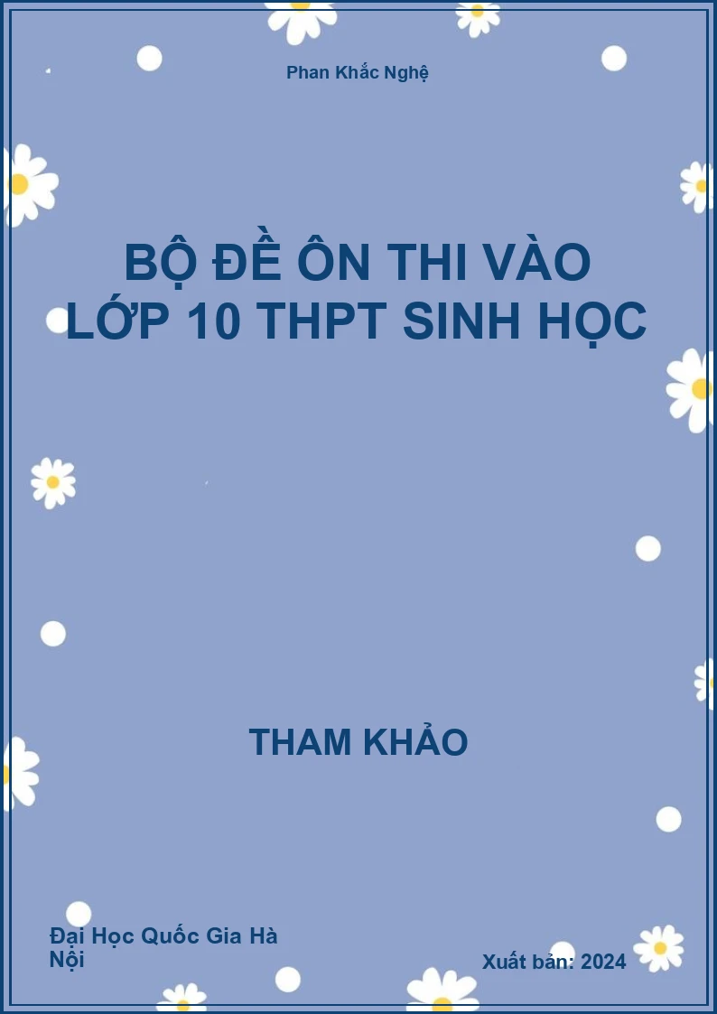 Bộ đề ôn thi vào lớp 10 THPT Sinh Học