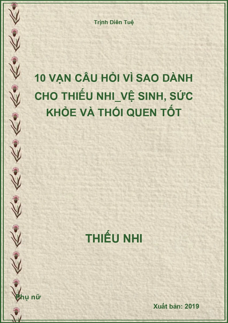 10 Vạn Câu Hỏi Vì Sao Dành Cho Thiếu Nhi_Vệ Sinh, Sức Khỏe Và Thói Quen Tốt
