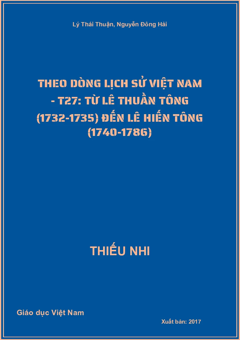Theo dòng lịch sử Việt Nam - T27: từ Lê Thuần Tông (1732-1735) đến Lê Hiến Tông (1740-1786)