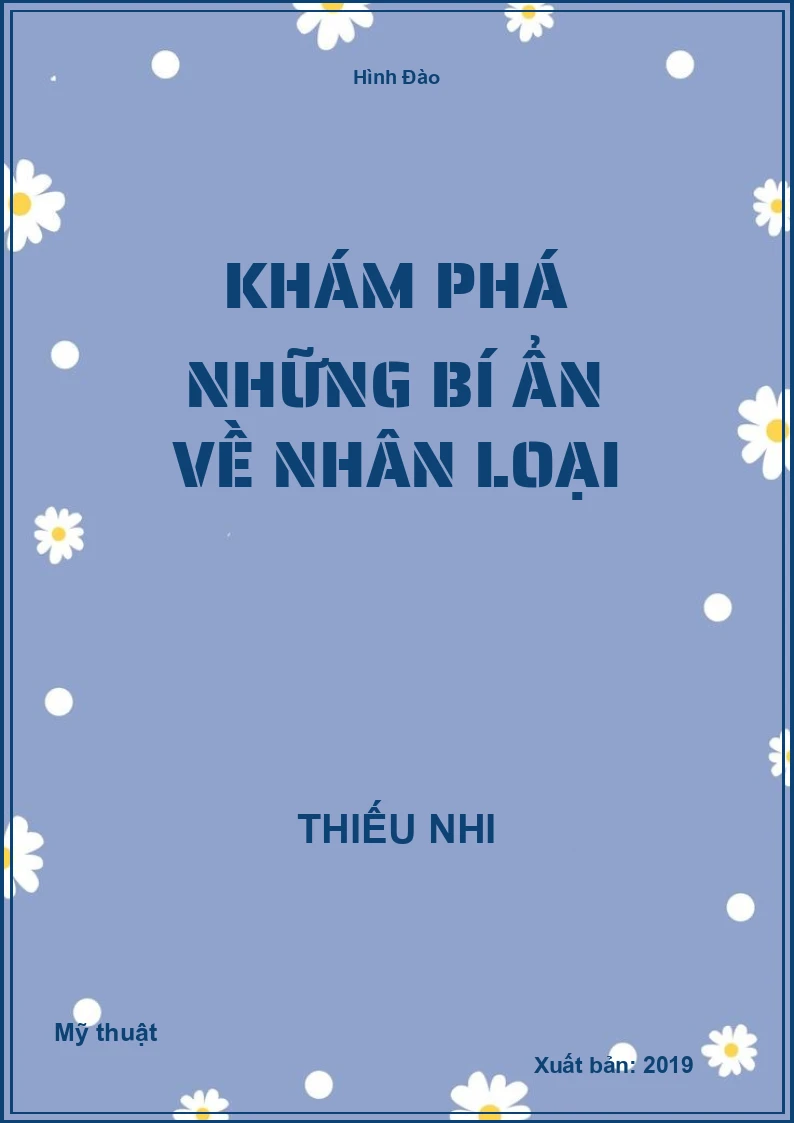 Khám Phá Những Bí Ẩn Về Nhân Loại