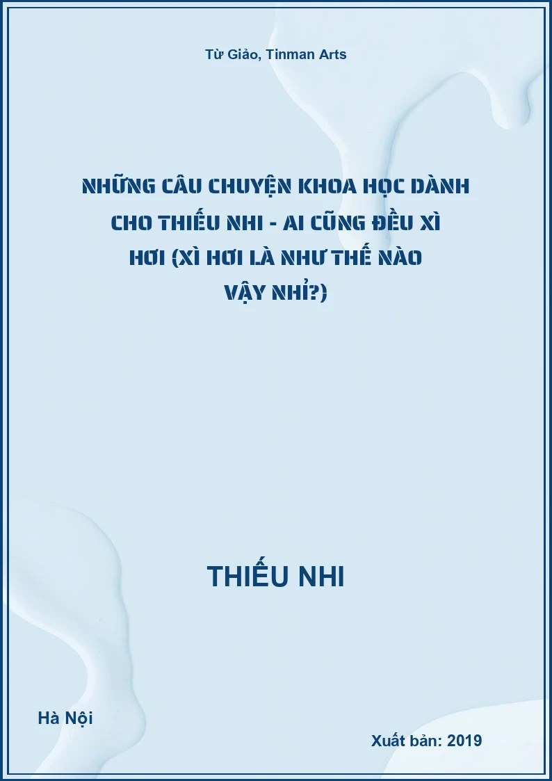 Những Câu Chuyện Khoa Học Dành Cho Thiếu Nhi - Ai cũng đều xì hơi (Xì hơi là như thế nào vậy nhỉ?)