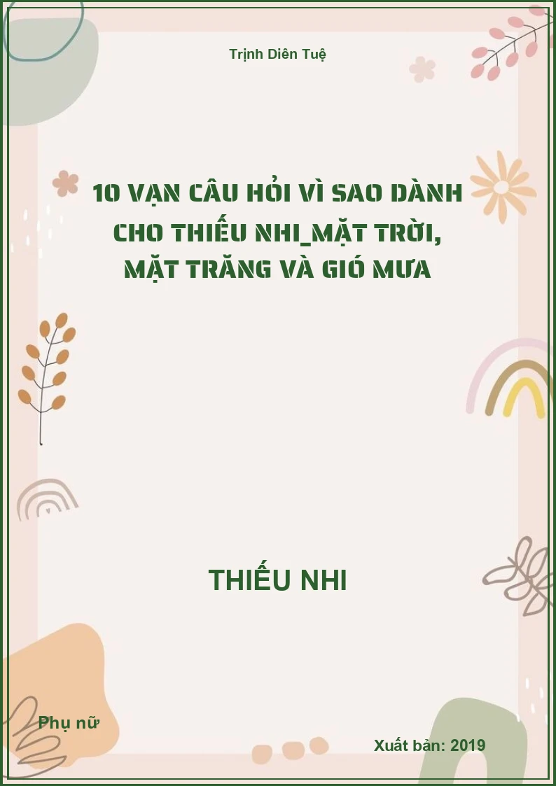 10 Vạn Câu Hỏi Vì Sao Dành Cho Thiếu Nhi_Mặt Trời, Mặt Trăng Và Gió Mưa