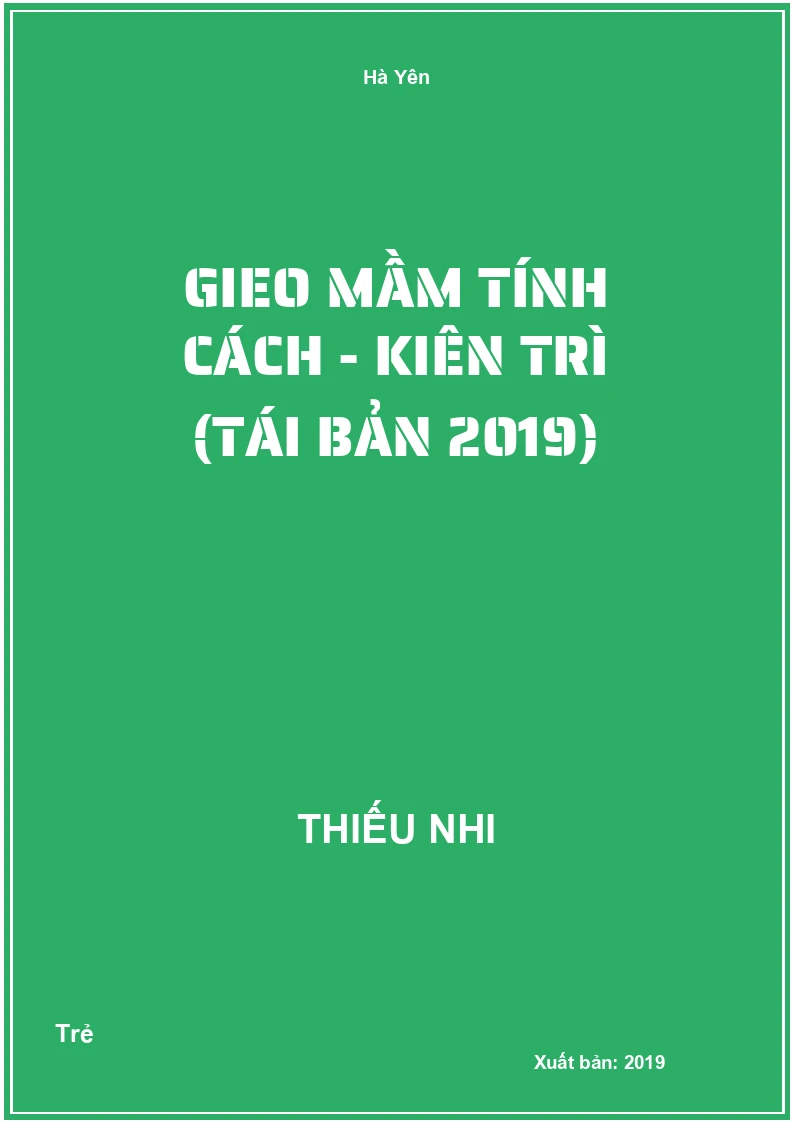 Gieo Mầm Tính Cách - Kiên Trì (Tái Bản 2019)