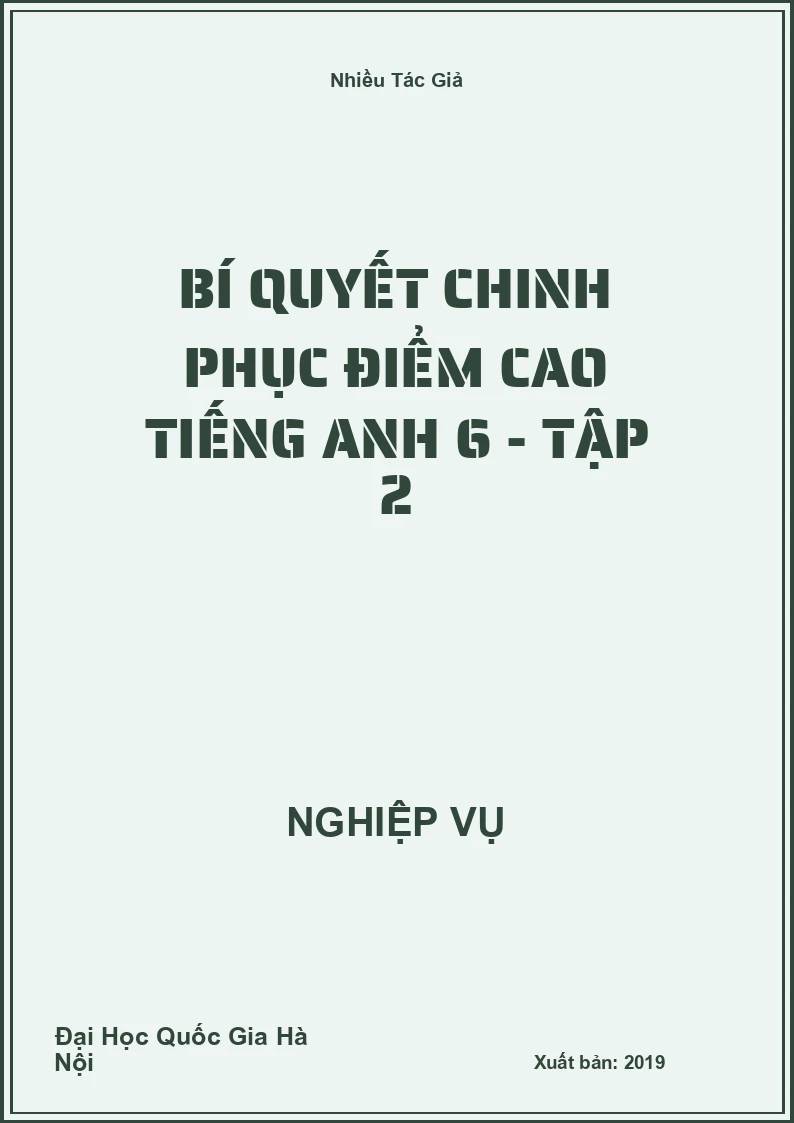 Bí Quyết Chinh Phục Điểm Cao Tiếng Anh 6 - Tập 2