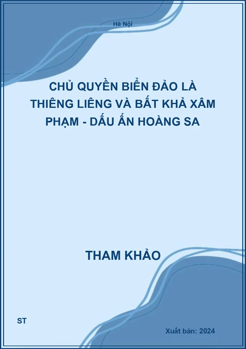 Chủ quyền biển đảo là thiêng liêng và bất khả xâm phạm - Dấu ấn Hoàng Sa