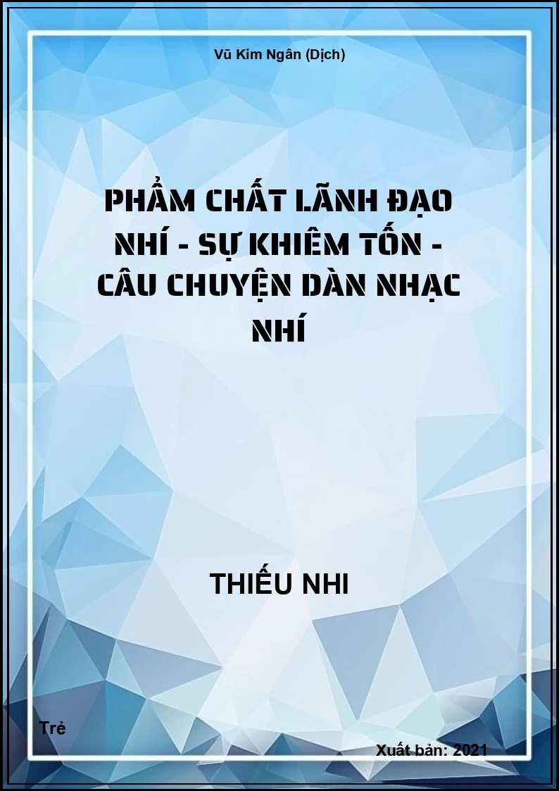 Phẩm Chất Lãnh Đạo Nhí - Sự Khiêm Tốn - Câu Chuyện Dàn Nhạc Nhí