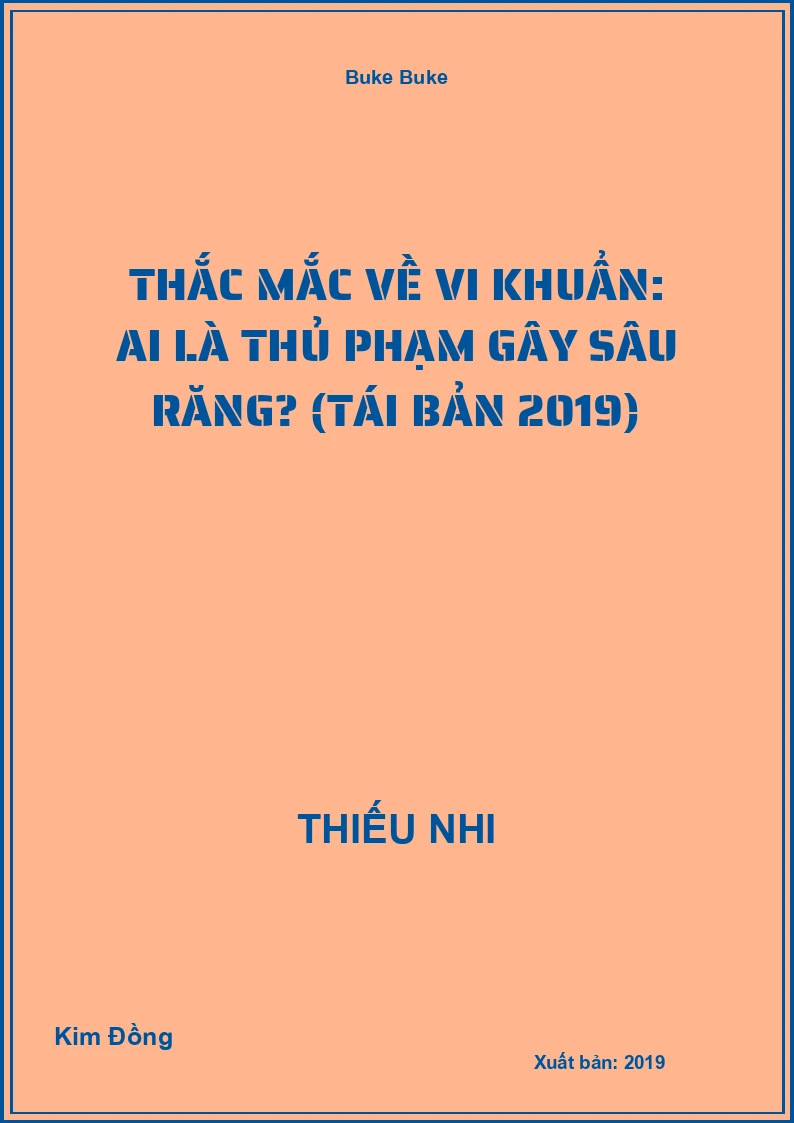 Thắc Mắc Về Vi Khuẩn: Ai Là Thủ Phạm Gây Sâu Răng? (Tái Bản 2019)