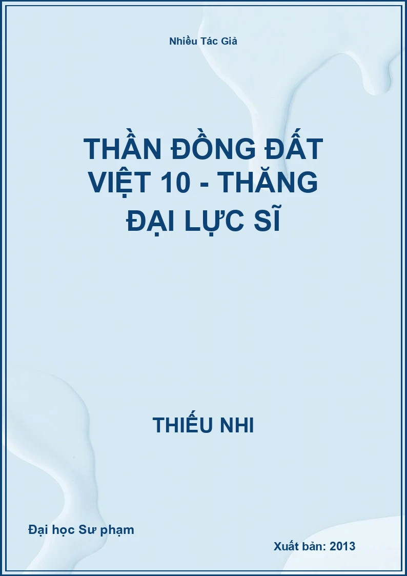 Thần Đồng Đất Việt 10 - Thăng Đại Lực Sĩ