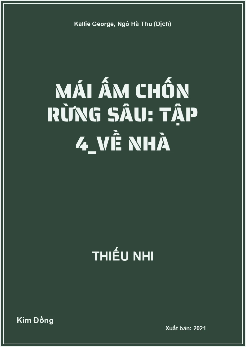 Mái ấm chốn rừng sâu: Tập 4_Về nhà