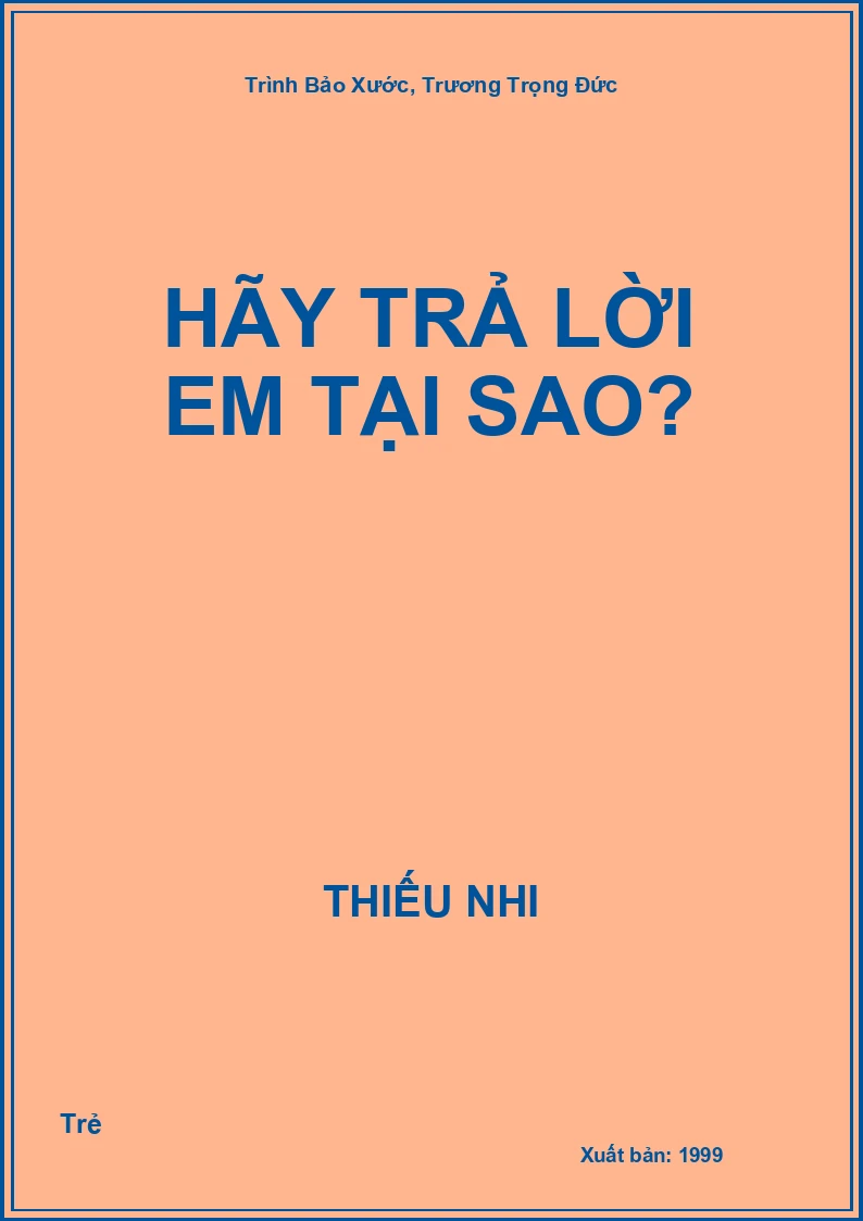 Hãy trả lời em tại sao?