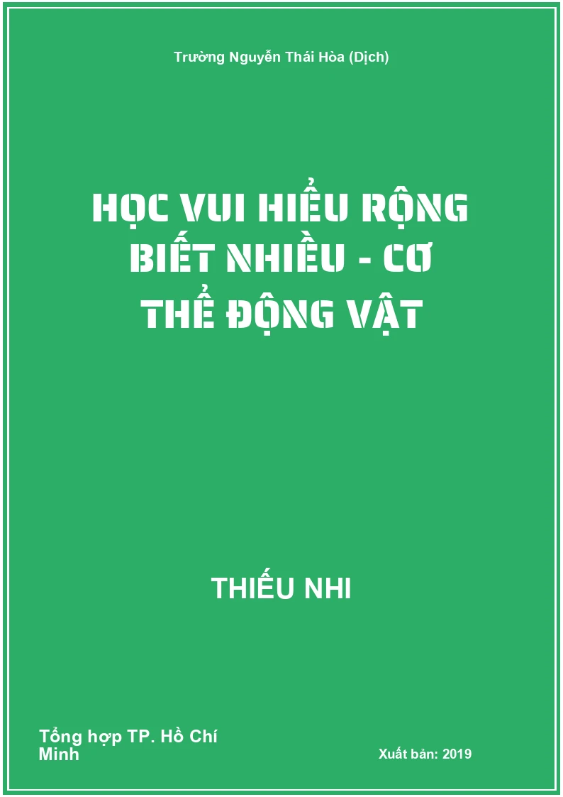 Học Vui Hiểu Rộng Biết Nhiều - Cơ Thể Động Vật