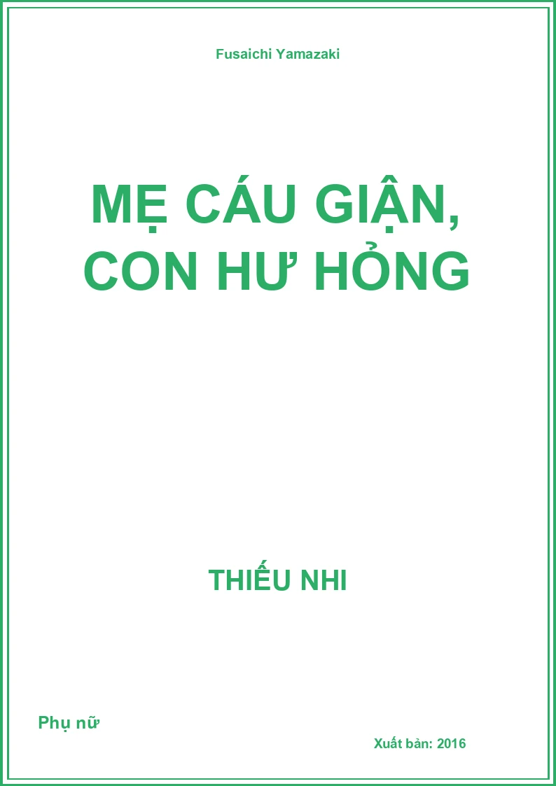 Mẹ cáu giận, con hư hỏng