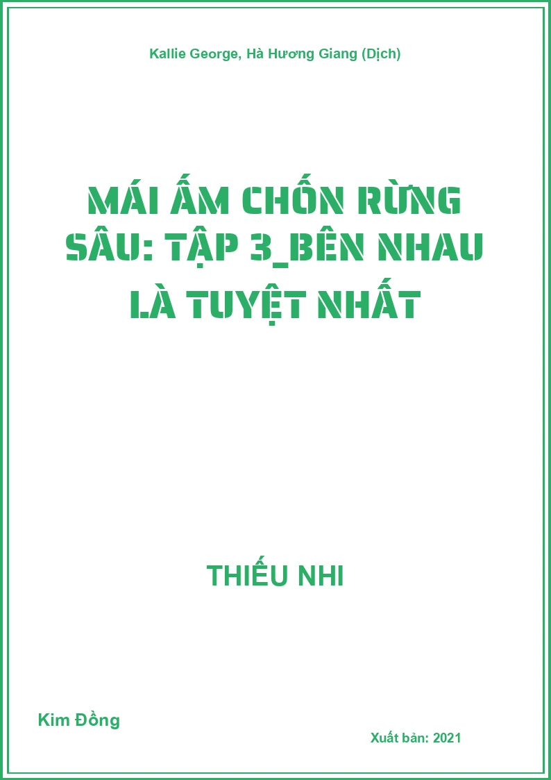 Mái ấm chốn rừng sâu: Tập 3_Bên nhau là tuyệt nhất