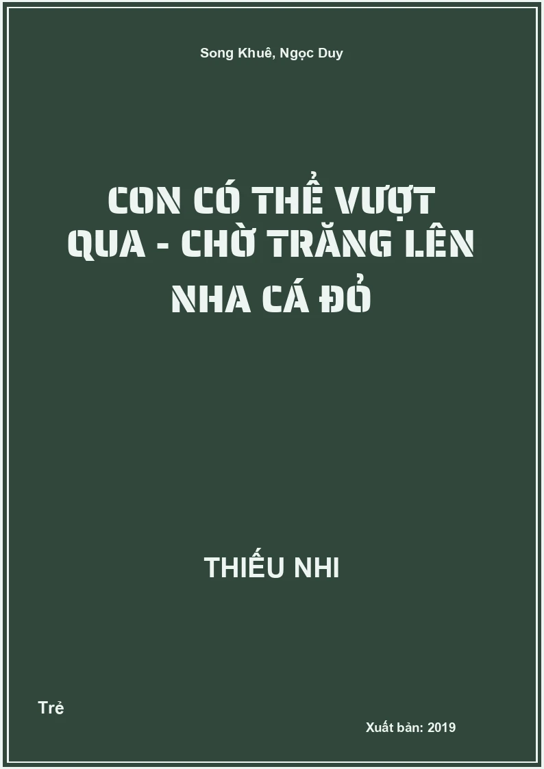 Con có thể vượt qua - Chờ trăng lên nha cá đỏ
