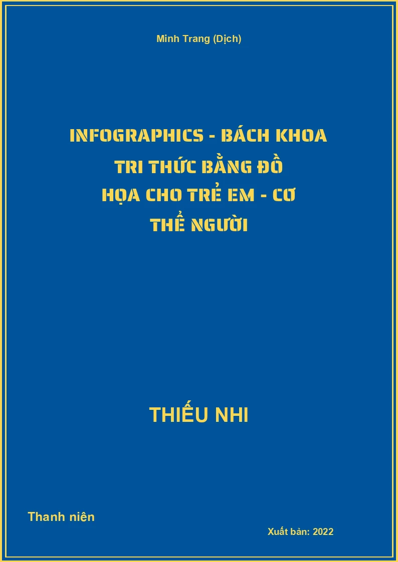 Infographics - Bách khoa tri thức bằng đồ họa cho trẻ em - Cơ thể người