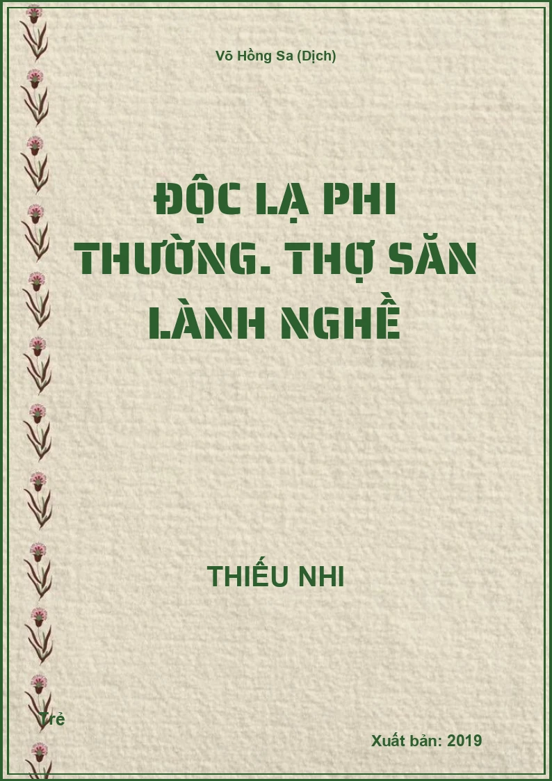 Độc lạ phi thường. Thợ săn lành nghề
