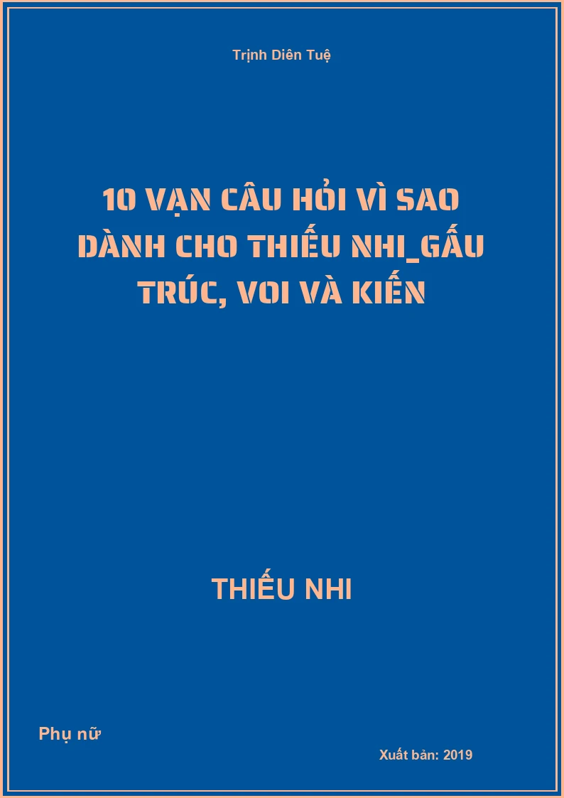 10 Vạn Câu Hỏi Vì Sao Dành Cho Thiếu Nhi_Gấu Trúc, Voi Và Kiến