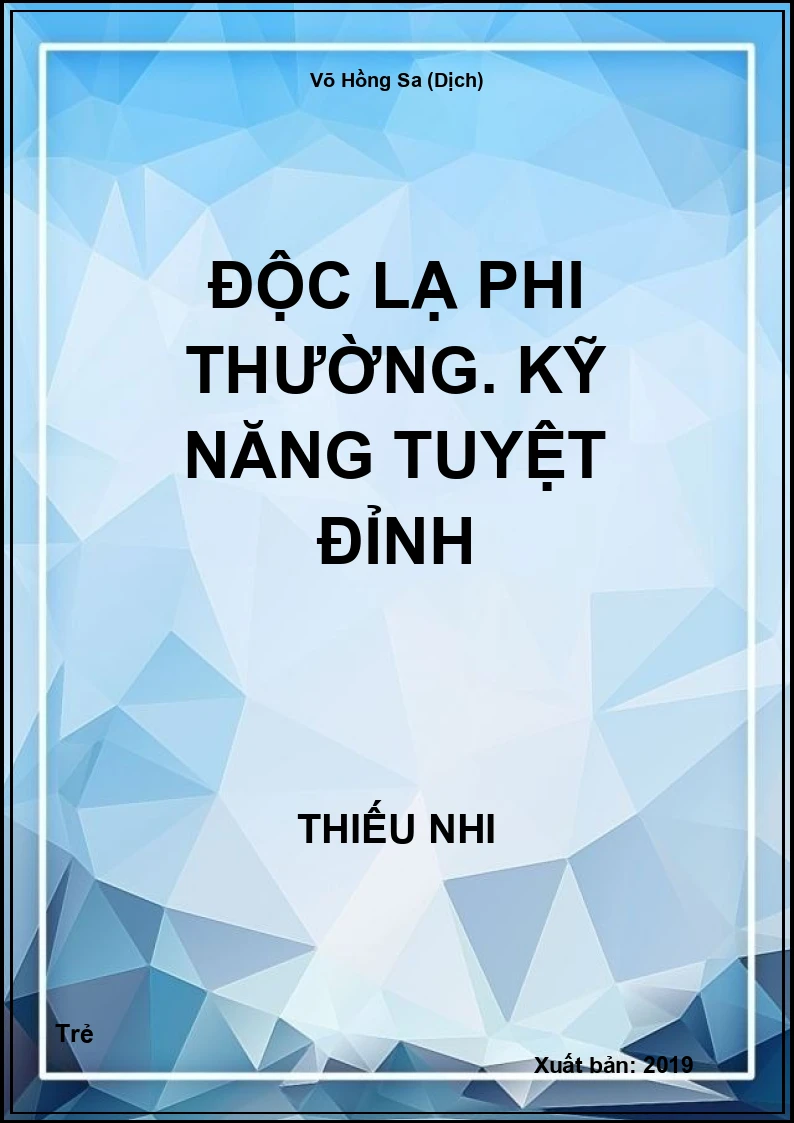 Độc lạ phi thường. Kỹ năng tuyệt đỉnh