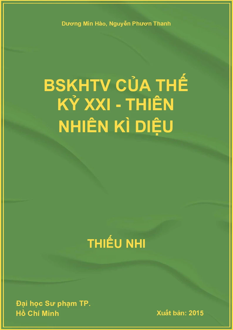 BSKHTV của thế kỷ XXI - Thiên nhiên kì diệu
