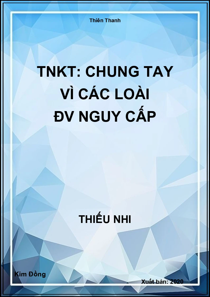 TNKT: Chung Tay vì Các Loài ĐV Nguy Cấp