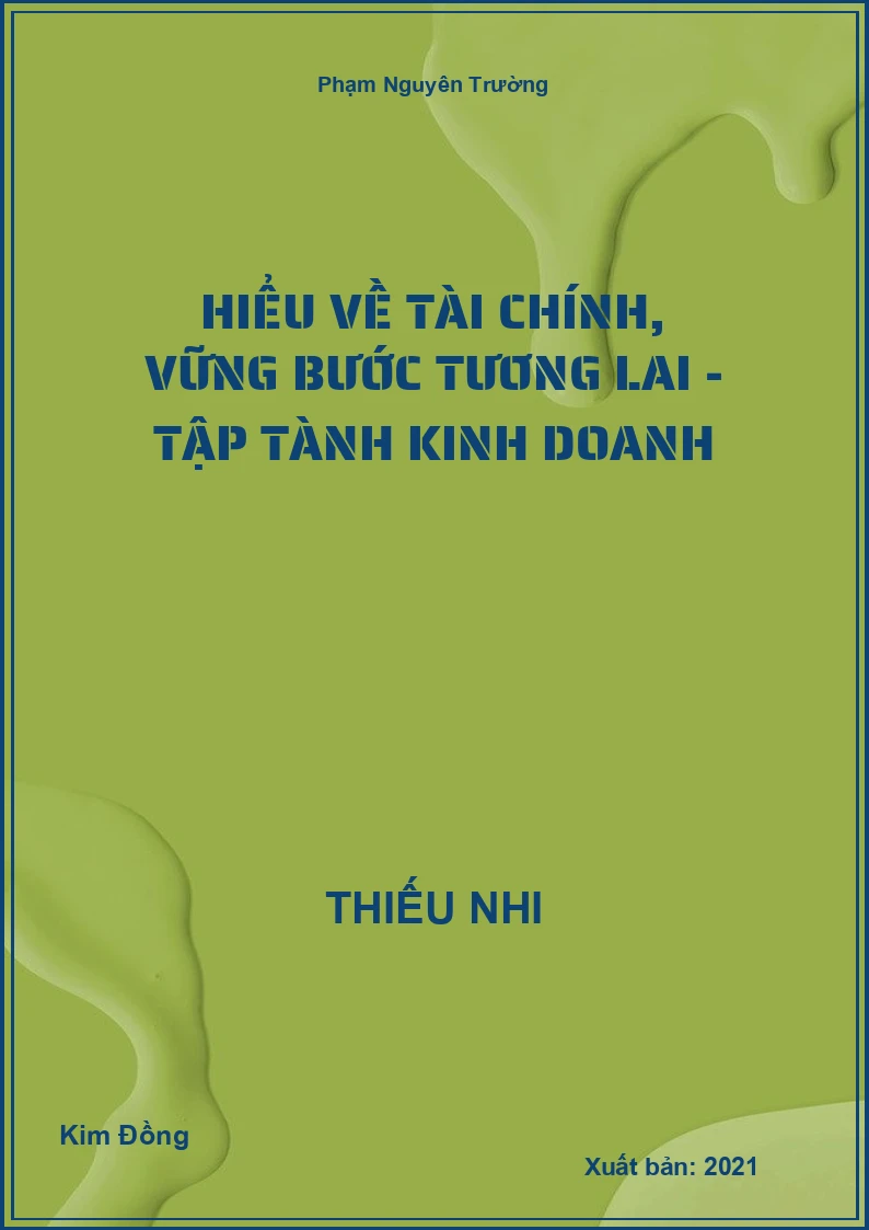 Hiểu Về Tài Chính, Vững Bước Tương Lai - Tập Tành Kinh Doanh