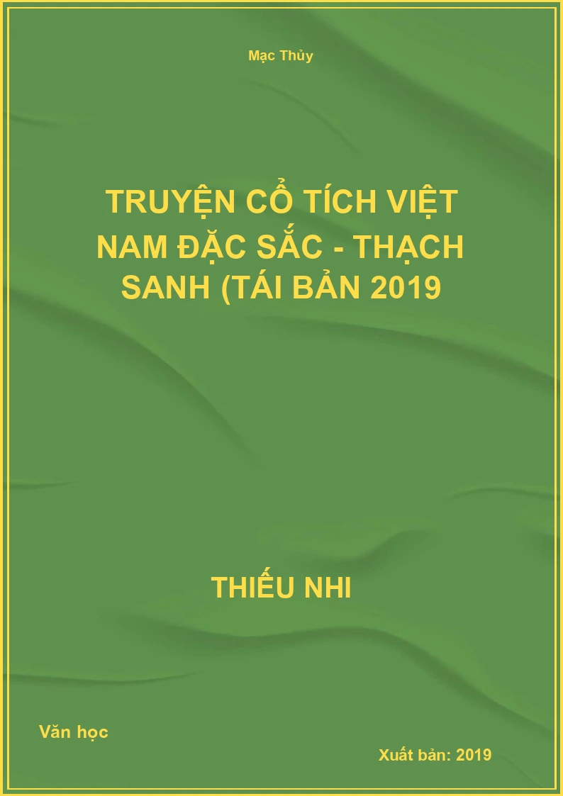 Truyện Cổ Tích Việt Nam Đặc Sắc - Thạch Sanh (Tái Bản 2019