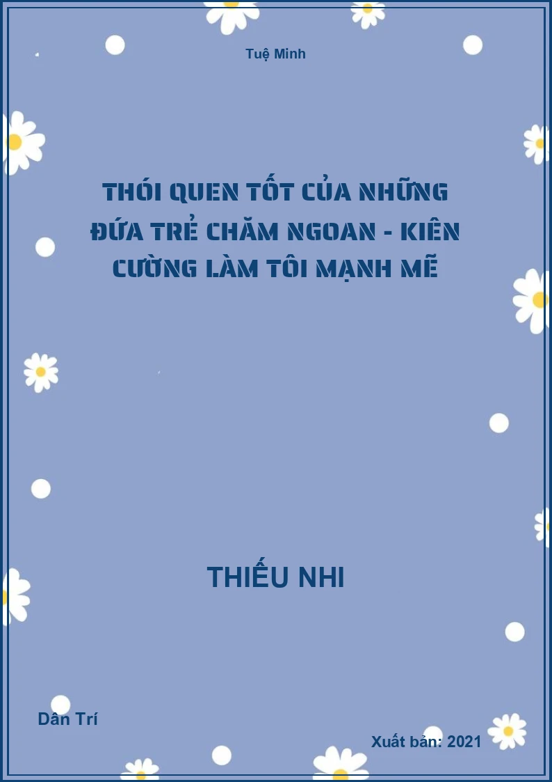Thói Quen Tốt Của Những Đứa Trẻ Chăm Ngoan - Kiên Cường Làm Tôi Mạnh Mẽ