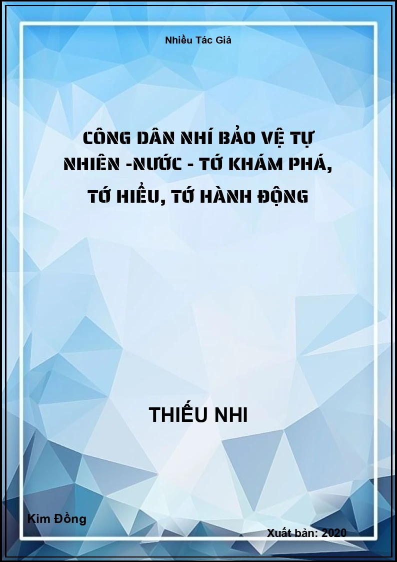 Công dân nhí bảo vệ tự nhiên -Nước - Tớ khám phá, tớ hiểu, tớ hành động