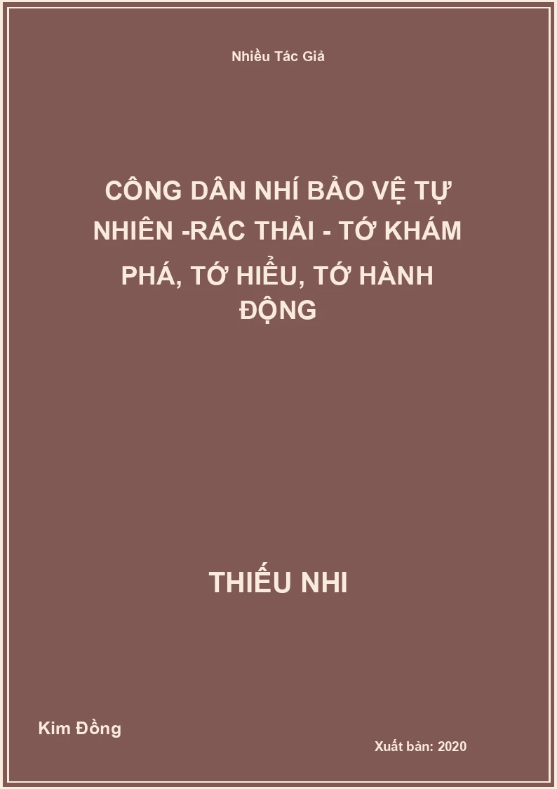Công dân nhí bảo vệ tự nhiên -Rác thải - Tớ khám phá, tớ hiểu, tớ hành động
