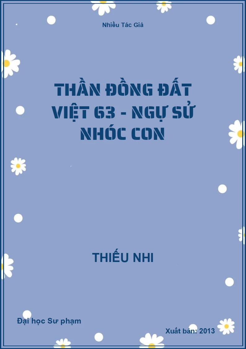 Thần Đồng Đất Việt 63 - Ngự Sử Nhóc Con