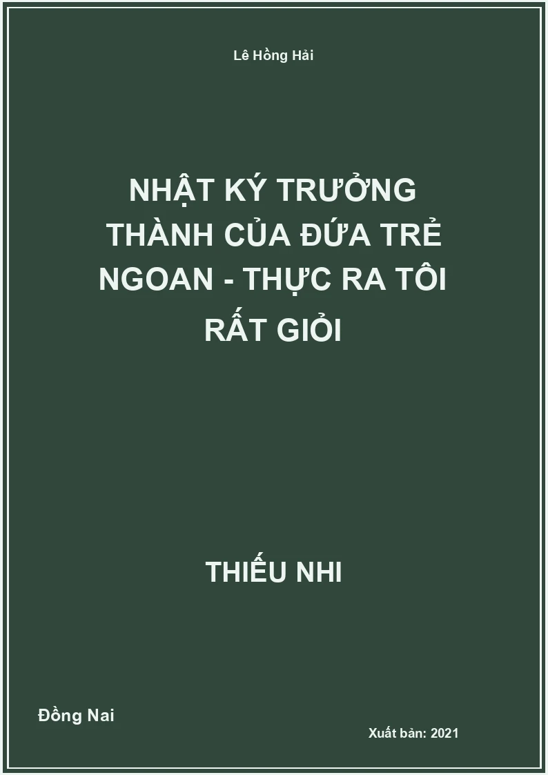 Nhật ký trưởng thành của đứa trẻ ngoan - Thực ra tôi rất giỏi